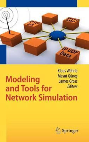 Modeling and Tools for Network Simulation - Klaus Wehrle