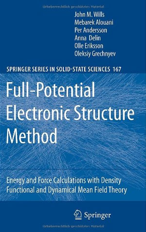 Springer Solid-State Sciences : Energy and Force Calculations with Density Functional and Dynamical Mean Field Theory - John M. Wills