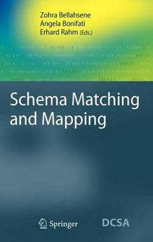 Schema Matching and Mapping : Data-Centric Systems and Applications - Zohra Bellahsene