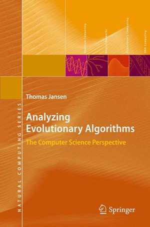 Analyzing Evolutionary Algorithms : The Computer Science Perspective - Thomas Jansen