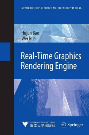 Real-Time Graphics Rendering Engine - Hujun Bao