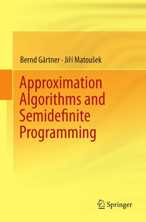 Approximation Algorithms and Semidefinite Programming - Bernd Gärtner
