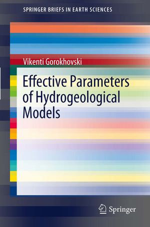Effective Parameters of Hydrogeological Models : SpringerBriefs in Earth Sciences - Vikenti Gorokhovski