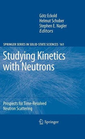 Springer Solid-State Sciences : Prospects for Time-Resolved Neutron Scattering - Götz Eckold