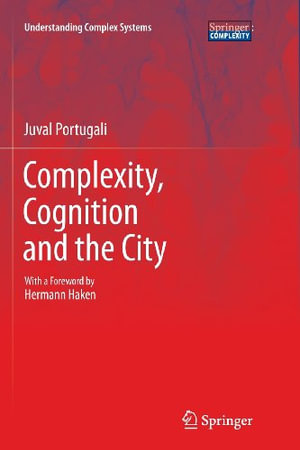 Understanding Complex Systems : Understanding Complex Systems - Juval Portugali