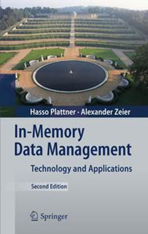 In-Memory Data Management : Technology and Applications - Hasso Plattner
