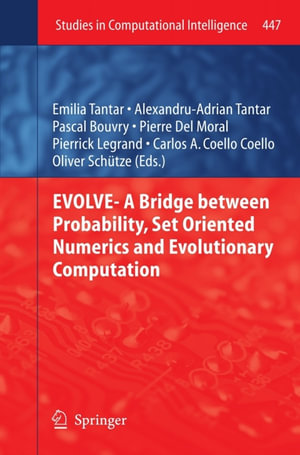 EVOLVE- A Bridge between Probability, Set Oriented Numerics and Evolutionary Computation - Emilia Tantar