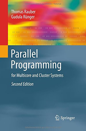 Parallel Programming : For Multicore and Cluster Systems - Gudula Runger