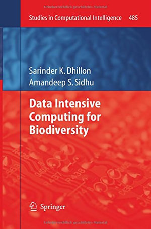 Data Intensive Computing for Biodiversity : Data, Semantics and Cloud Computing - Sarinder K. Dhillon