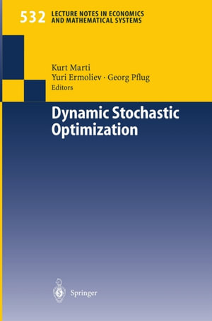 Dynamic Stochastic Optimization - Kurt Marti