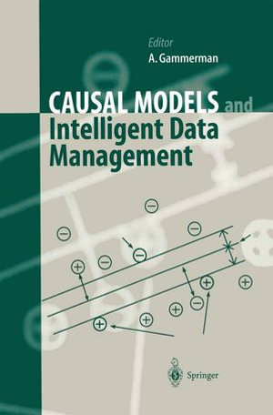 Causal Models and Intelligent Data Management - Alexander Gammerman