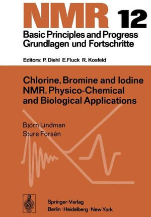 NMR Basic Principles and Progress : Physico-Chemical and Biological Applications - B. Lindman