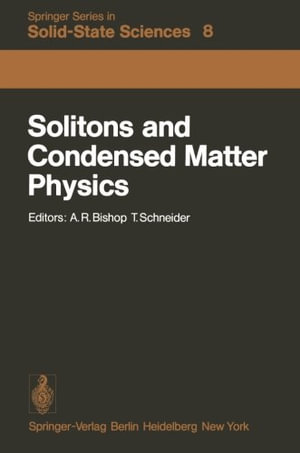 Springer Solid-State Sciences : Proceedings of the Symposium on Nonlinear (Soliton) Structure and Dynamics in Condensed Matter, Oxford, England, June 27-29, 1978 - A.R. Bishop