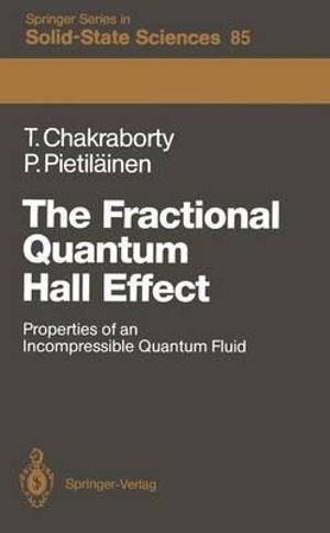 Springer Solid-State Sciences : Properties of an Incompressible Quantum Fluid - Tapash Chakraborty