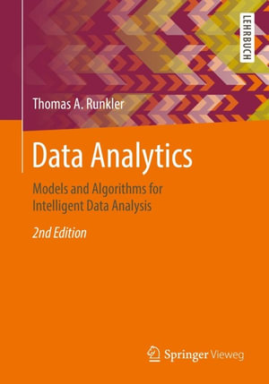 Data Analytics : Models and Algorithms for Intelligent Data Analysis - Thomas A. Runkler