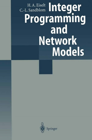 Integer Programming and Network Models - H. A. Eiselt