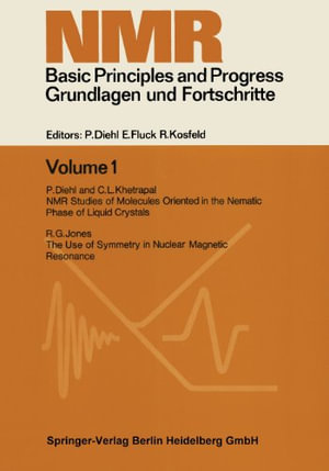 NMR Basic Principles and Progress : Nmr Basic Principles and Progress - P. Diehl