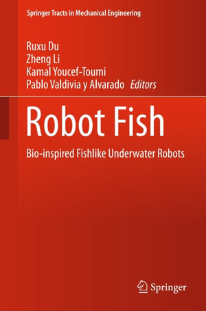 Robot Fish : Bio-inspired Fishlike Underwater Robots - Author
