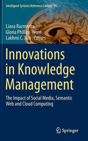 Intelligent Systems Reference Library : The Impact of Social Media, Semantic Web and Cloud Computing - Liana Razmerita