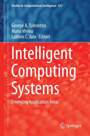 Intelligent Computing Systems : Emerging Application Areas - Author