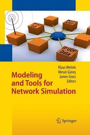 Modeling and Tools for Network Simulation - Klaus Wehrle