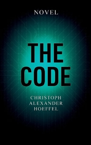 The Code - Christoph Alexander Hoeffel