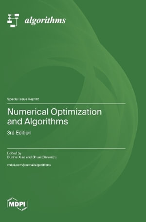 Numerical Optimization and Algorithms : 3rd Edition - Dunhui Xiao