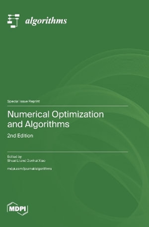 Numerical Optimization and Algorithms : 2nd Edition - Shuai Li