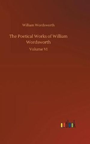 The Poetical Works of William Wordsworth - William Wordsworth