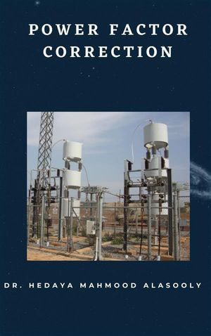 Power Factor Correction - Dr. Hedaya Alasooly