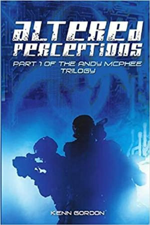 Altered Perceptions - Kenn Gordon