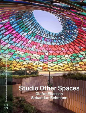 2G 93: Studio Other Spaces - Olafur Eliasson and Sebastian Behmann : No. 93. International Architecture Review - Moisés Puente