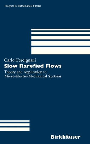 Progress in Mathematical Physics : Theory and Application to Micro-Electro-Mechanical Systems - Carlo Cercignani
