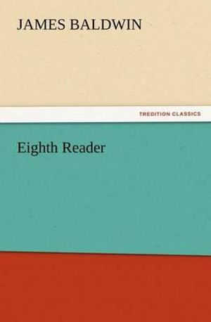 Eighth Reader - James Baldwin