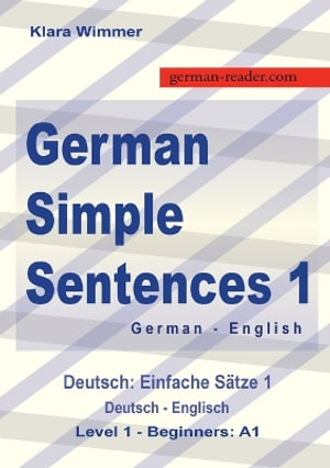 German Reader : German - English Textbook, Beginners A1 / Novice - Klara Wimmer