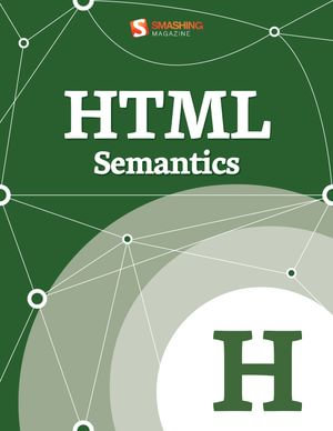 HTML Semantics : Smashing eBooks - Smashing Magazine