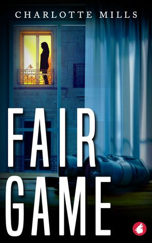Fair Game - Charlotte Mills