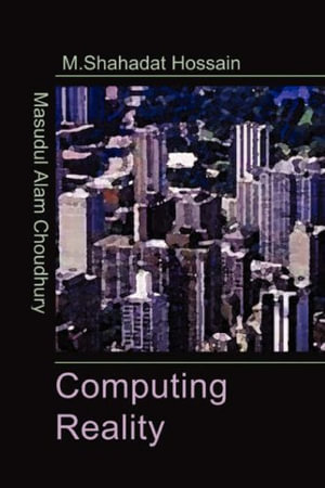 Computing Reality - Masudul Alam Choudhury