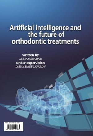 Artificial intelligence and the future of orthodontic treatments - Ali Manghabati