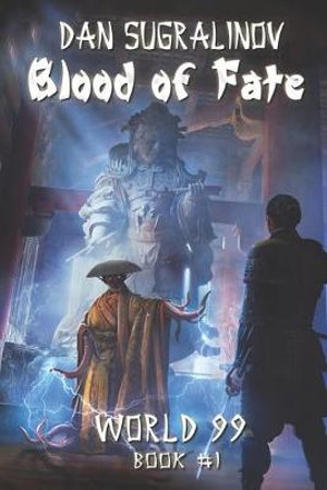 World 99 : LitRPG Series - Dan Sugralinov