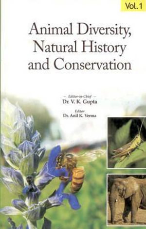 Animal Diversity, Natural History and Conservation Vol. 1 - Anil K. Varma Vijay Kumar Gupta