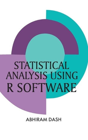 Statistical Analysis Using R Software - Abhiram Dash