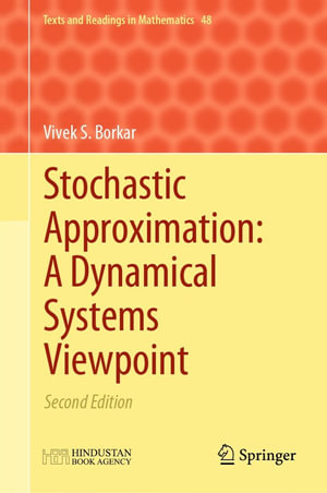 Stochastic Approximation: A Dynamical Systems Viewpoint : Second Edition - Vivek S. Borkar