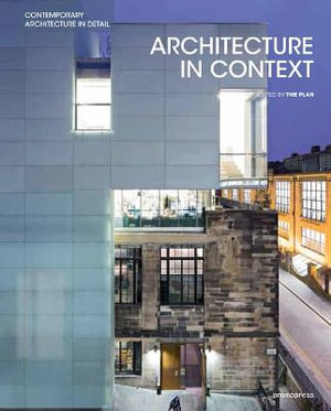 Architecture in Context : Contemporary Design Solutions - The Plan