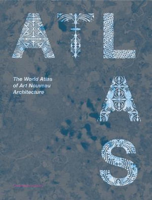 World Atlas of Art Nouveau Architecture - Ivan Bercedo