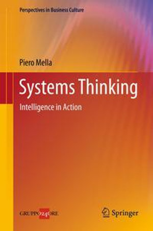 Systems Thinking : Intelligence in Action - Piero Mella