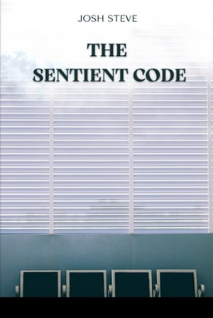 Sentient Code - Josh Steve