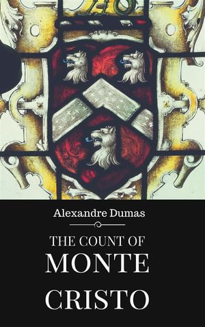 The Count of Monte Cristo - Alexandre Dumas