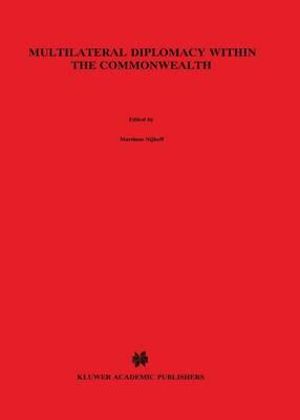 Multilateral Diplomacy Within the Commonwealth - A. N. Papadopoulos