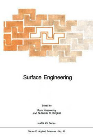 Surface Engineering : Surface Modification of Materials - R. Kossowsky
